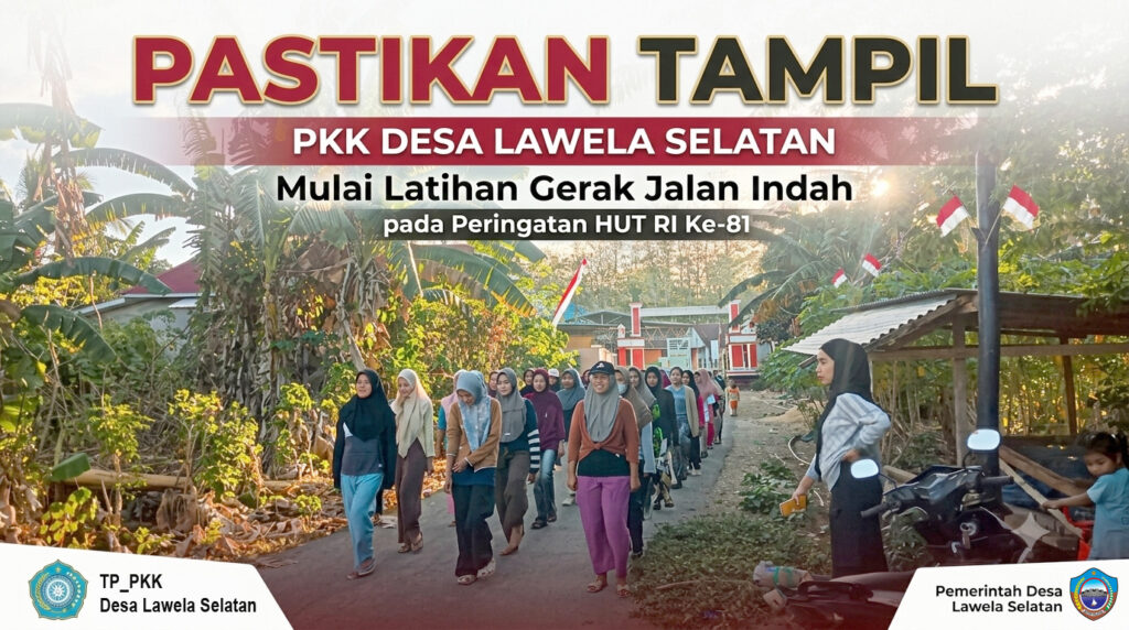 Pastikan TAMPIL, PKK Desa Lawela Selatan Mulai Latihan Gerak Jalan pada Peringatan HUT RI Ke-81 Kabupaten Buton Selatan