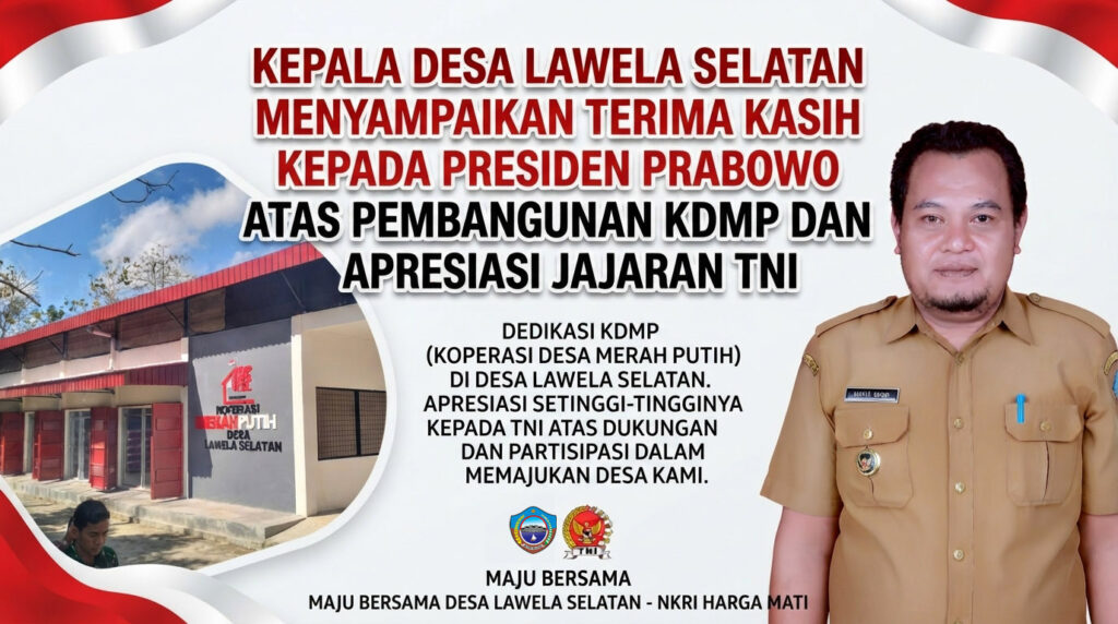 Kepala Desa Lawela Selatan Sampaikan Terima Kasih kepada Presiden Prabowo Atas Pembangunan KDMP dan Apresiasi Jajaran TNI